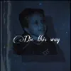 YS Drip - Die this Way - EP
